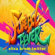 elisa brom twitter